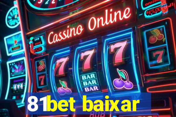 81bet baixar